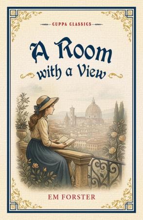 Book cover number 1 for A Room with a View (Cuppa Classics) written by E. M. Forster published by Browser