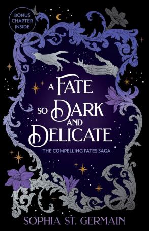 Book cover number 1 for A Fate so Dark and Delicate (The Compelling Fates Saga) written by Sophia St. Germain published by Headline Book Publishing