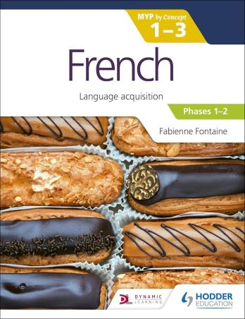 Book cover number 1 for French Language Acquisition MYP By Concept (1-3) (Phases 1-2) written by Fabienne Fontaine published by Hodder Education