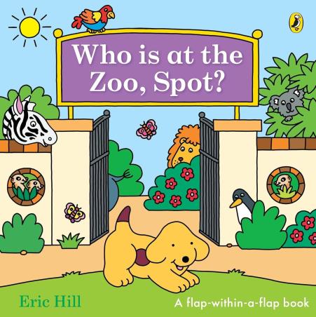 Book cover number 1 for Who is at the Zoo, Spot? written by Eric Hill published by Puffin