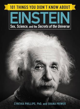 Book cover number 1 for 101 Things You Didn’T Know About Einstein written by Cynthia Phillips, Shana Priwer published by Adams Media