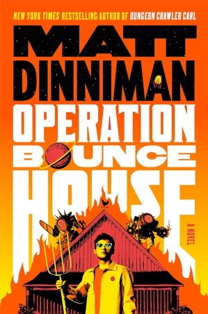 Book cover number 1 for Operation Bounce House written by Matt Dinniman published by Michael Joseph
