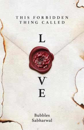 Book cover number 1 for This Forbidden Thing Called Love written by Bubbles Sabharwal published by The Browser
