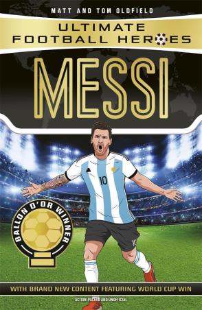 Book cover number 1 for Messi written by Tom Oldfield, Matt Oldfield published by John Blake Publishing Ltd