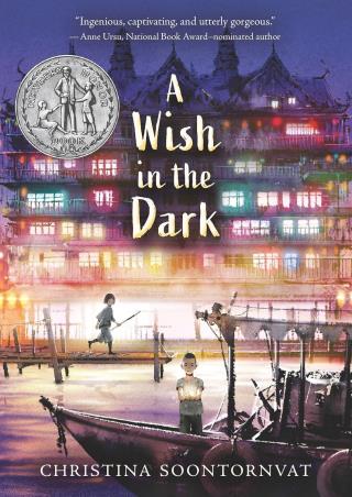 Book cover number 1 for A Wish In The Dark written by Christina Soontornvat published by Candlewick Press