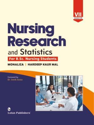Book cover number 1 for Nursing Research And Statistics For B.Sc. Nursing Students (Semester 7) written by Hardeep Kaur Mal, Monaliza published by Lotus Publishers