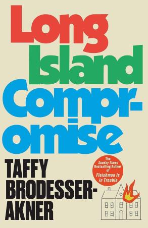 Book cover number 1 for Long Island Compromise written by Taffy Brodesser-Akner published by Wildfire