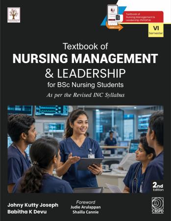 Book cover number 1 for Textbook Of Nursing Management And Leadership For BSc Nursing Students (Semester 6) written by Johny Kutty Joseph, Babitha K. Devu published by CBS Publishers & Distributors Pvt. Ltd.