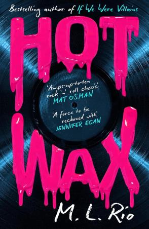 Book cover number 1 for Hot Wax written by M. L. Rio published by Wildfire