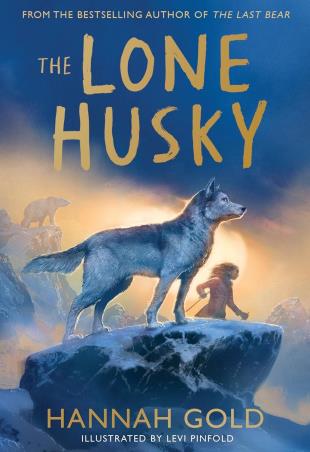 Book cover number 1 for The Lone Husky written by Hannah Gold, Levi Pinfold published by Harper Collins Publishers