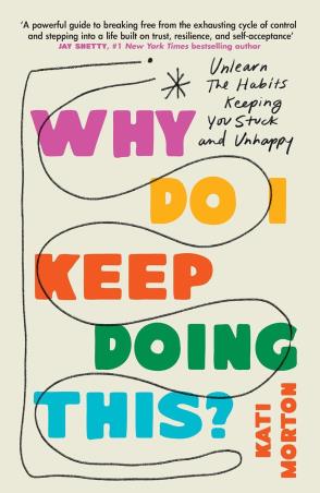 Book cover number 1 for Why Do I Keep Doing This? written by Kati Morton published by Headline Press