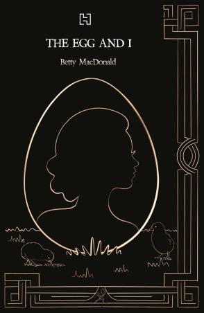 Book cover number 1 for The Egg And I written by Betty MacDonald published by Hachette
