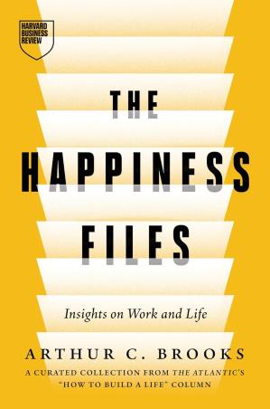 Book cover number 1 for The Happiness Files written by Arthur C. Brooks published by Harvard Business Review Press
