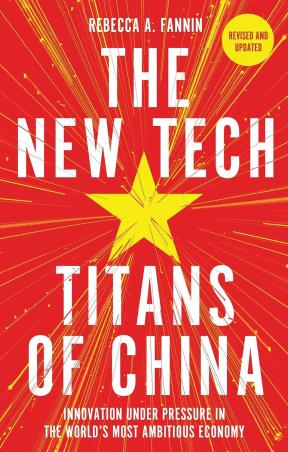 Book cover number 1 for The New Tech Titans Of China written by Rebecca Fannin published by John Murray
