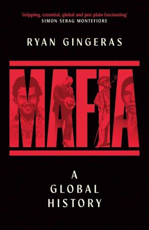 Book cover number 1 for Mafia : A Global History written by Ryan Gingeras published by Simon & Schuster