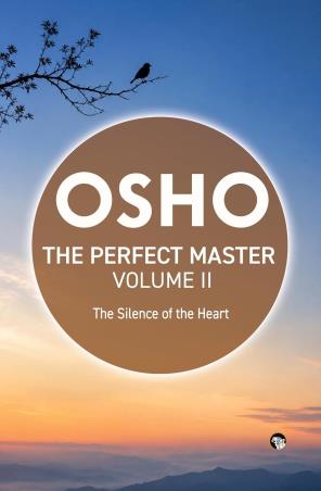 Book cover number 1 for The Perfect Master Volume 2 - The Silence Of The Heart written by Osho published by Speaking Tiger Publishing Private Limited