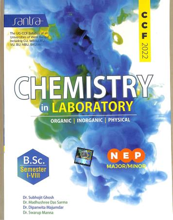 Book cover number 1 for Santra Chemistry In Laboratory B.Sc. (Semester 1-8) NEP Major / Minor (CCF 2022) written by Subhojit Ghosh, Madhushree Das Sharma, Swarup Manna, Dipanwati Majumdar published by Santra Publication Pvt. Ltd