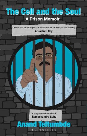 Book cover number 1 for The Cell and the Soul - A Prison Memoir written by Anand Teltumbde published by Bloomsbury Publishing