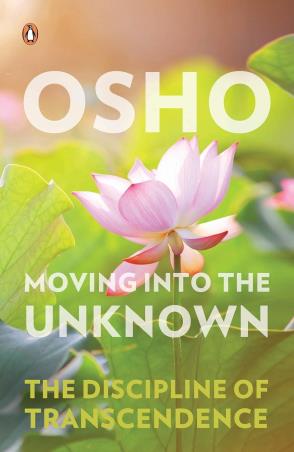 Book cover number 1 for Moving into the Unknown : The Discipline of Transcendence written by Osho published by Penguin Books