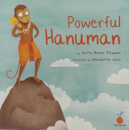 Book cover number 1 for Powerful Hanuman written by Anita Raina Thapan published by Tota books