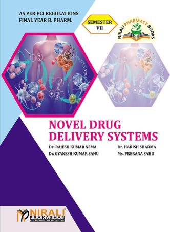 Book cover number 1 for Novel Drug Delivery Systems (B. Pharm Semester - 7) written by Harish Sharma, Rajesh Kumar Nema, Gyanesh Kumar Sahu, Preranan Sahu published by Nirali Prakashan