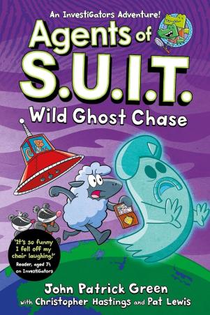 Book cover number 1 for Agents of S.U.I.T.: Wild Ghost Chase written by John Patrick Green published by Pan Macmillan