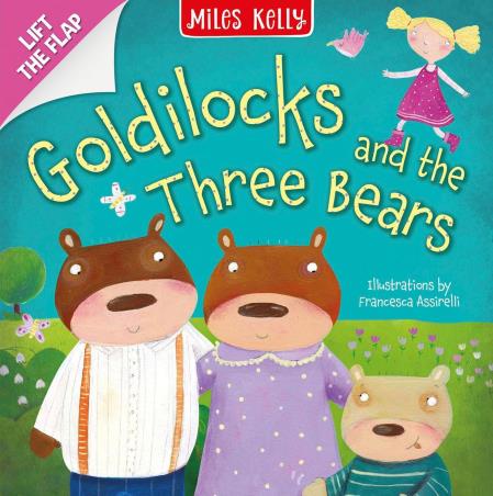 Book cover number 1 for Goldilocks And The Three Bears : Lift the Flap written by Miles Kelly published by Miles Kelly Publishing