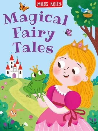 Book cover number 1 for Magical Fairy Tales written by Miles Kelly published by Miles Kelly Publishing