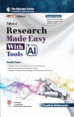 Book cover number 1 for Textbook Of Research Made Easy With AI Tools written by Yayathee Subbarayalu published by Vision Health Sciences Publisher