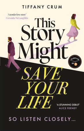 Book cover number 1 for This Story Might Save Your Life written by Tiffany Crum published by Hodder & Stoughton Ltd.