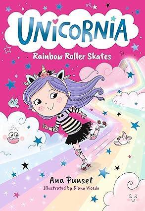 Book cover number 1 for Unicornia : Rainbow Roller Skates written by Ana Punset published by Walker Books