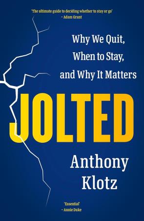 Book cover number 1 for Jolted written by Anthony Klotz published by Ebury Edge