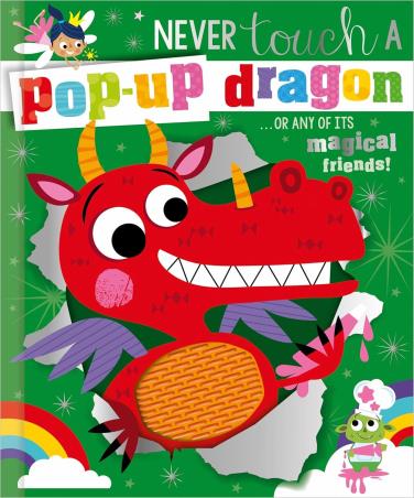 Book cover number 1 for Never Touch A Pop-Up Dragon written by Cara Jenkins published by Make Believe Ideas Ltd.