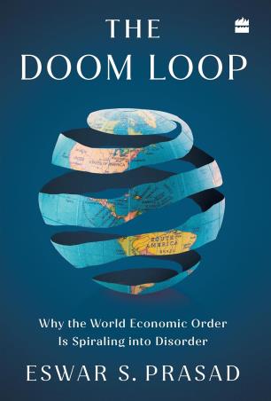 Book cover number 1 for The Doom Loop written by Eswar S. Prasad published by Harper Collins Publishers