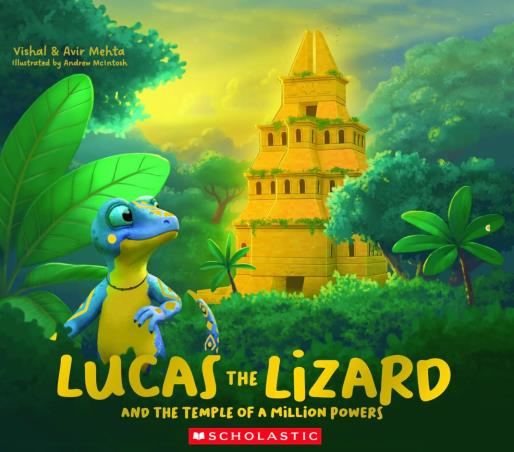 Book cover number 1 for Lucas The Lizard And The Temple Of A Million Powers written by Avir Mehta published by Scholastic