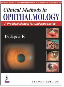 Book cover number 1 for Clinical Methods in Ophthalmology : A Practical Manual for Medical Students written by Dadapeer K published by Jaypee Brothers Medical Publishers (P) Ltd.