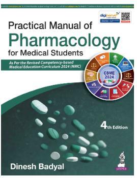 Book cover number 1 for Practical Manual of Pharmacology for Medical Students written by Dinesh Badyal published by Jaypee Brothers Medical Publishers (P) Ltd.