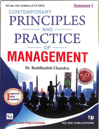 Book cover number 1 for Contemporary Principles And Practice Of Management (Semester 1) CCF 2022 written by Buddhadeb Chandra published by Tee Dee Publication