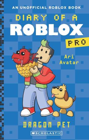 Book cover number 1 for Diary Of A Roblox Pro 2 - Dragon Pet written by Ari Avatar published by Scholastic