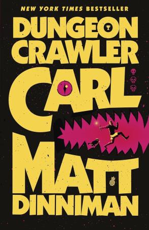 Book cover number 1 for Dungeon Crawler Carl written by Matt Dinniman published by Michael Joseph