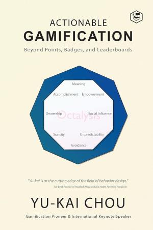 Book cover number 1 for Actionable Gamification - Beyond Points, Badges, and Leaderboards written by Yu-Kai Chou published by Sanage Publishing