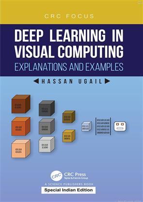Book cover number 1 for Deep Learning in Visual Computing written by Hassan Ugail published by CRC Press