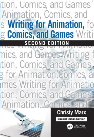 Book cover number 1 for Writing for Animation, Comics, and Games written by Christy Marx published by CRC Press