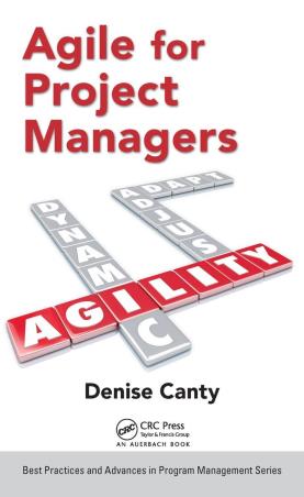 Book cover number 1 for Agile for Project Managers written by Denise Canty published by CRC Press
