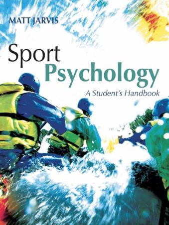 Book cover number 1 for Sport Psychology : A Student's Handbook written by Matt Jarvis published by Routledge