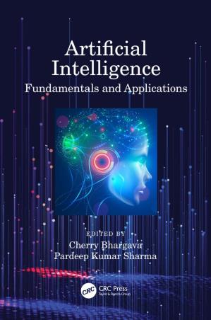 Book cover number 1 for Artificial Intelligence : Fundamentals and Applications written by Cherry Bhargava published by CRC Press