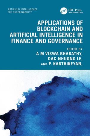 Book cover number 1 for Applications of Blockchain and Artificial Intelligence in Finance and Governance written by A. M. Viswa Bharathy, DaNhuong LE, P. Karthikeyan published by CRC Press