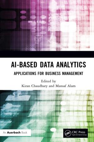 Book cover number 1 for AI-Based Data Analytics : Applications for Business Management written by Kiran Chaudhary published by CRC Press