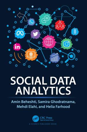 Book cover number 1 for Social Data Analytics written by Amin Beheshti, Samira Ghodratnama, Mehdi Elahi, Helia Farhood published by CRC Press