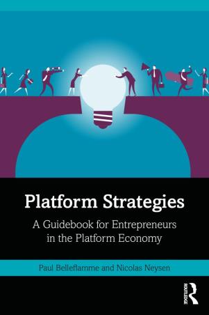 Book cover number 1 for Platform Strategies : A Guidebook for Entrepreneurs in the Platform Economy written by Paul Belleflamme, Nicolas Neysen published by Routledge